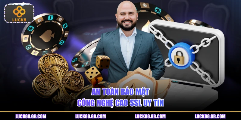 An toàn bảo mật công nghệ cao SSL uy tín